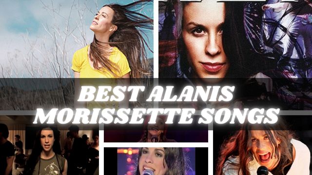 The 10 All-time Best Alanis Morissette Songs!