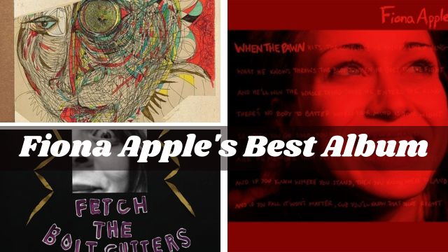 Fiona Apple's Best Album A Masterpiece in Music History!