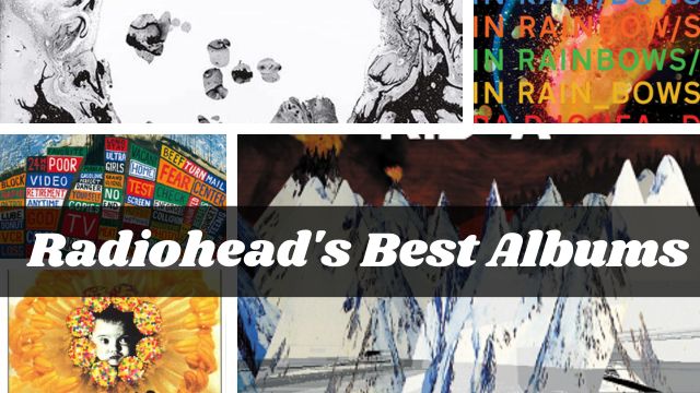 Radiohead's Best Albums A Timeless Masterpiece!