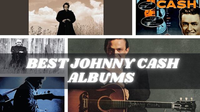 The 10 Best Johnny Cash Albums Ever!