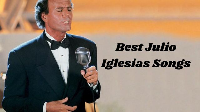 The 10 Best Julio Iglesias Songs Ever!