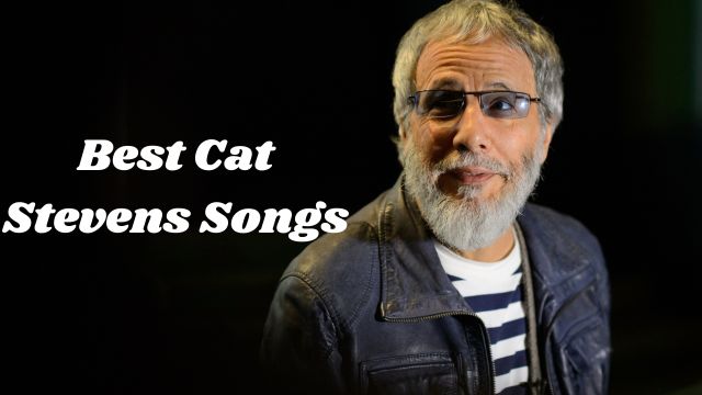 The Top 10 Best Cat Stevens Songs Ever!